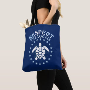 Respect The Locals - Turtle Awareness Diving Quote Tote Bag
