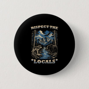 Respect the locals wildlife nature national parks 6 cm round badge