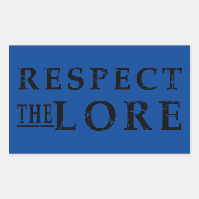 Respect the Lore Rectangular Sticker (Front)