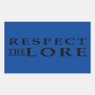 Respect the Lore Rectangular Sticker