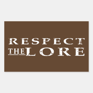 Respect the Lore Rectangular Sticker