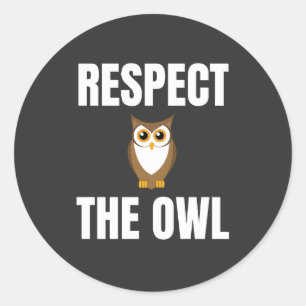 Respect The Owl Classic Round Sticker