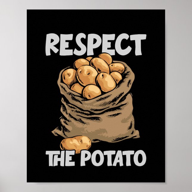 Respect The Potato Funny Root Vegetable Potatoes Poster (Front)