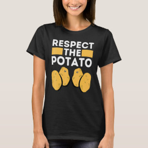 RESPECT THE POTATO Is Potato Internet Meme Potato T-Shirt