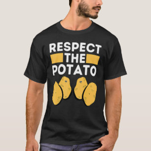 RESPECT THE POTATO Is Potato Internet Meme Potato T-Shirt