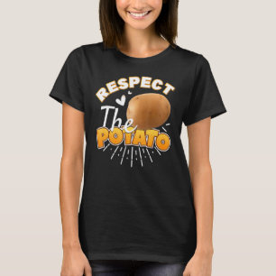 Respect The Potato Root Vegetable Potatoes Pun T-Shirt