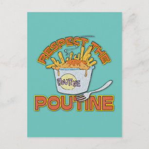 Respect The Poutine Food Postcard