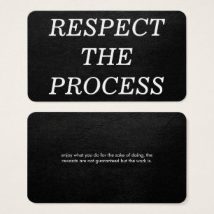 Respect the Process