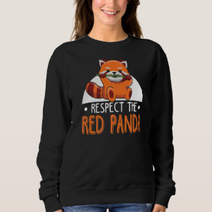 Respect The Red Panda For A Red Panda Expert Sweatshirt