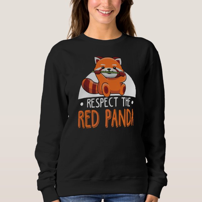 Respect The Red Panda For A Red Panda Expert Sweatshirt (Front)
