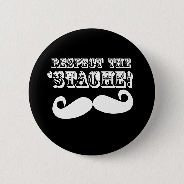 Respect the 'Stache 6 Cm Round Badge (Front)