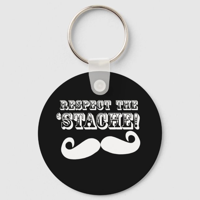 Respect the 'Stache Key Ring (Front)