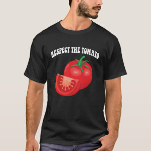 Respect The Tomato T-Shirt