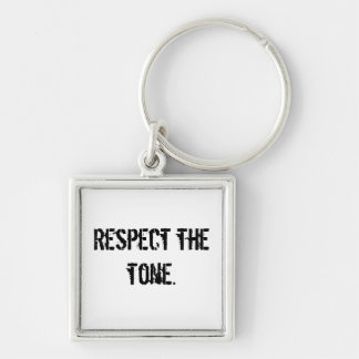 Respect the tone keychain
