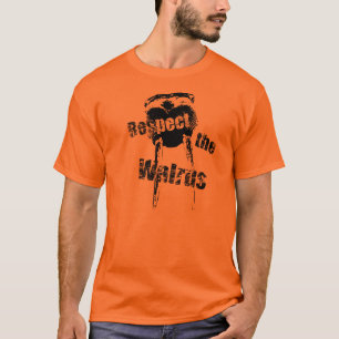 Respect the walrus. T-Shirt