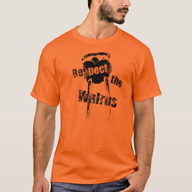 Respect the walrus. T-Shirt (Front)