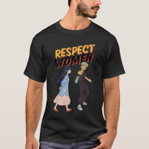 Respect Women – Empowerment Tee for Him & Her