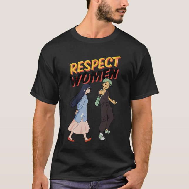 Respect Women – Empowerment Tee for Him & Her (Front)