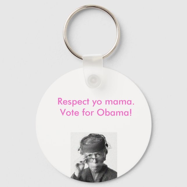 Respect yo mama, vote for obama. key ring (Front)