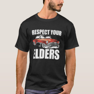 Respect Your Elders Car Guy Dad's Birthday 3 T-Shirt