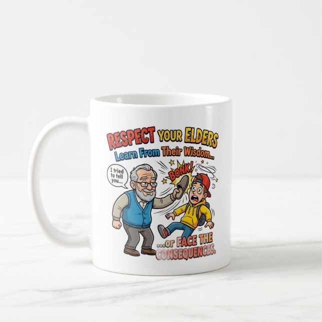 Respect Your Elders  Coffee Mug (Left)