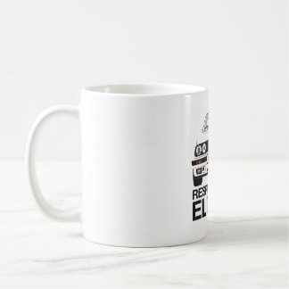 Respect Your Elders Coffee Mug