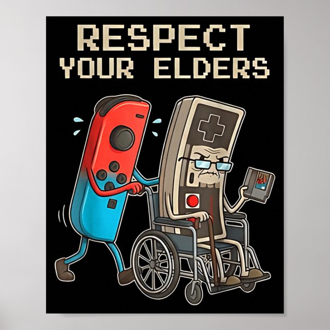 Respect Your Elders Retro Gaming Funny Gamer Contr Poster (Front)