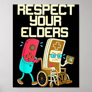 Respect Your Elders Retro Gaming Funny Gamer Contr Poster