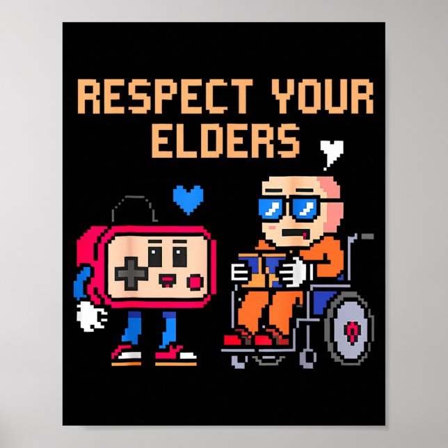 Respect Your Elders Retro Gaming Funny Gamer Contr Poster (Front)