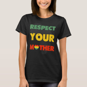 Respect Your Mother Black History Month African Am T-Shirt