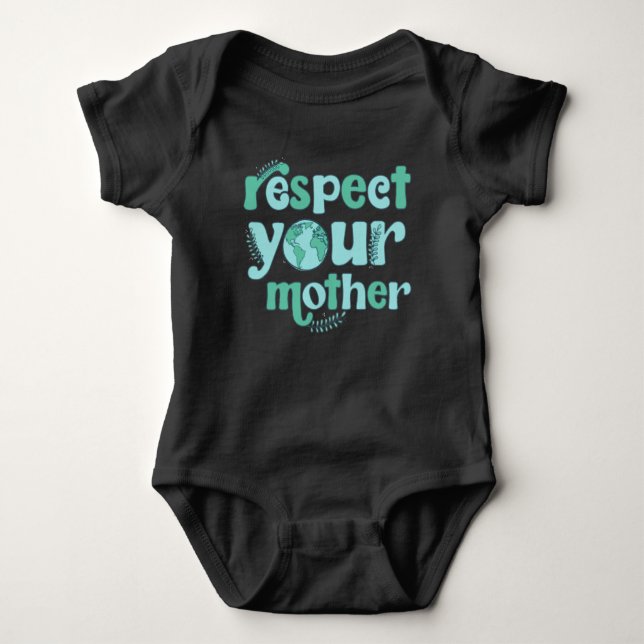 Respect Your Mother Earth Day Bodysuit (Front)