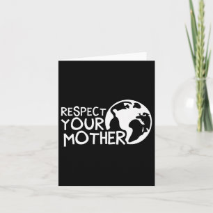 Respect Your Mother, Earth, Nature, Environmental Card