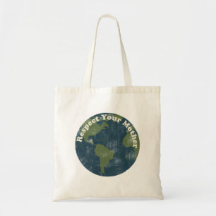 Respect your Mother Earth Tote Bag