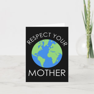 Respect Your Mother Save Our Planet Earth Day Gift Card