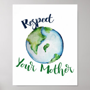 Respect Your Mother Shirt Earth Day Funny Artistic Poster