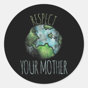 Respect Your Mother Shirt Earth Day Vintage Tees  Classic Round Sticker