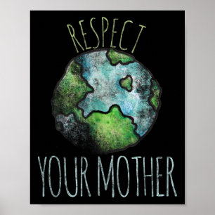 Respect Your Mother Shirt Earth Day Vintage Tees  Poster