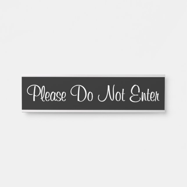 Respectable and Elegant "Please Do Not Enter" Door Sign (Front)