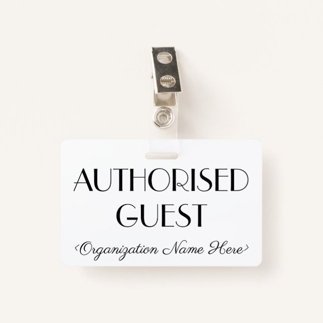 Respectable "AUTHORISED GUEST" Badge ID Badge (Front with Clip)