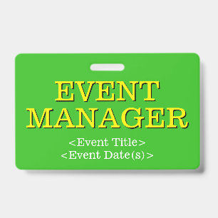 Respectable "EVENT MANAGER" Badge ID Badge