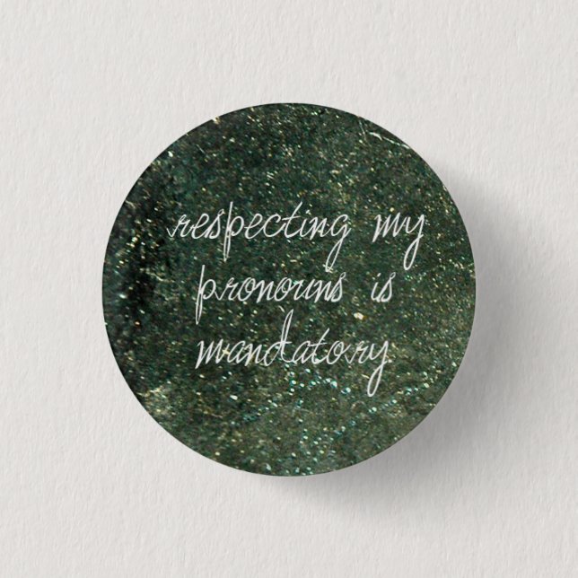 respecting my pronouns is mandatory 3 cm round badge (Front)