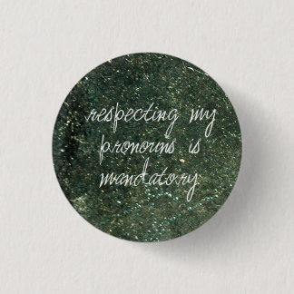 respecting my pronouns is mandatory 3 cm round badge