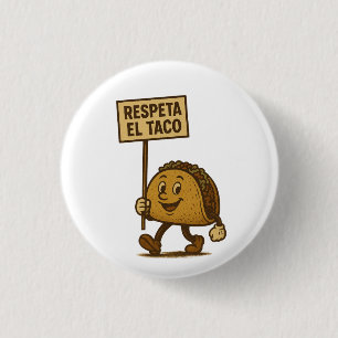 Respeta el Taco, Respect the Taco 3 Cm Round Badge