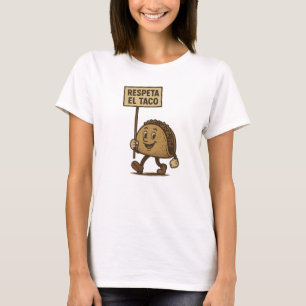 Respeta el Taco, Respect the Taco T-Shirt