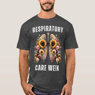 Respiratory Care Week Respiratoryherapy T-Shirt