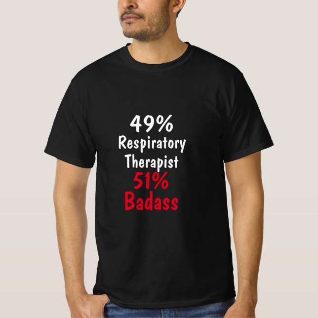 Respiratory Therapist Badass T-Shirt (Front)