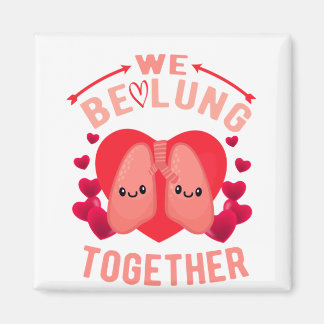 Respiratory Therapist Couple We be-lung together Magnet
