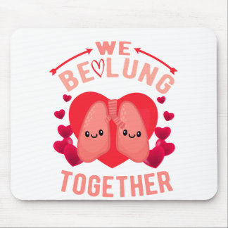 Respiratory Therapist Couple We be-lung together Mouse Pad