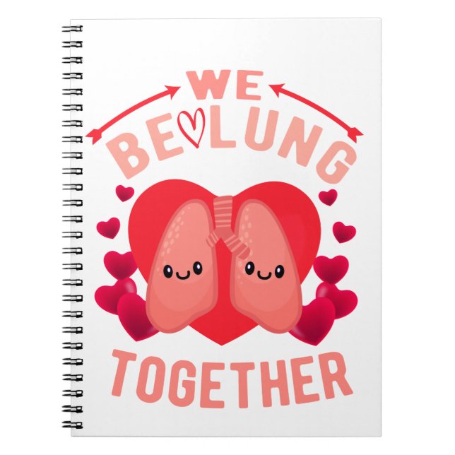 Respiratory Therapist Couple We be-lung together Notebook (Front)