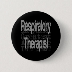 Respiratory Therapist Extraordinaire 6 Cm Round Badge